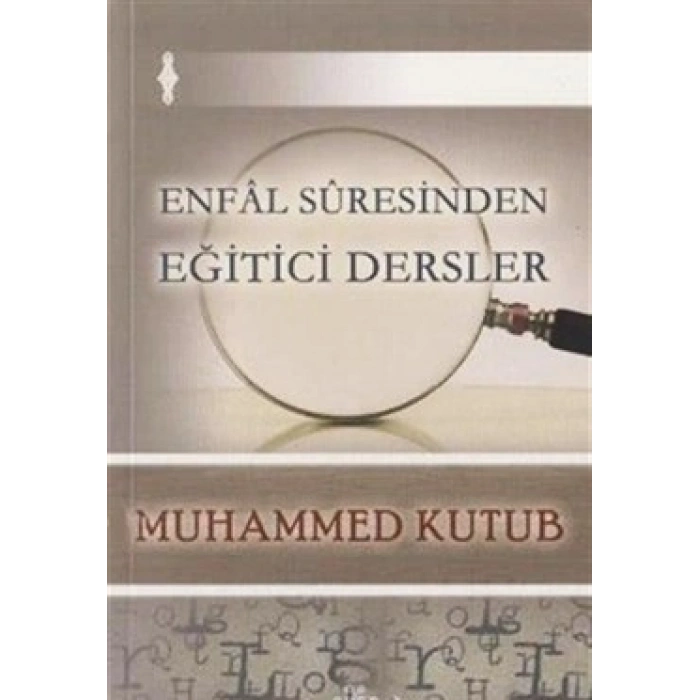 Enfal Suresinden Eğitici Dersler