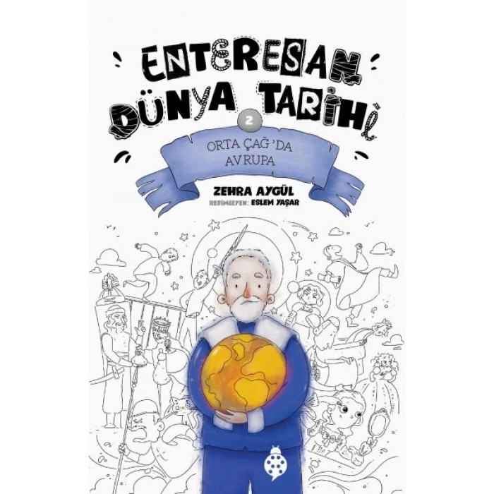 Enteresan Dünya Tarihi-2 - Orta ÇağDa Avrupa