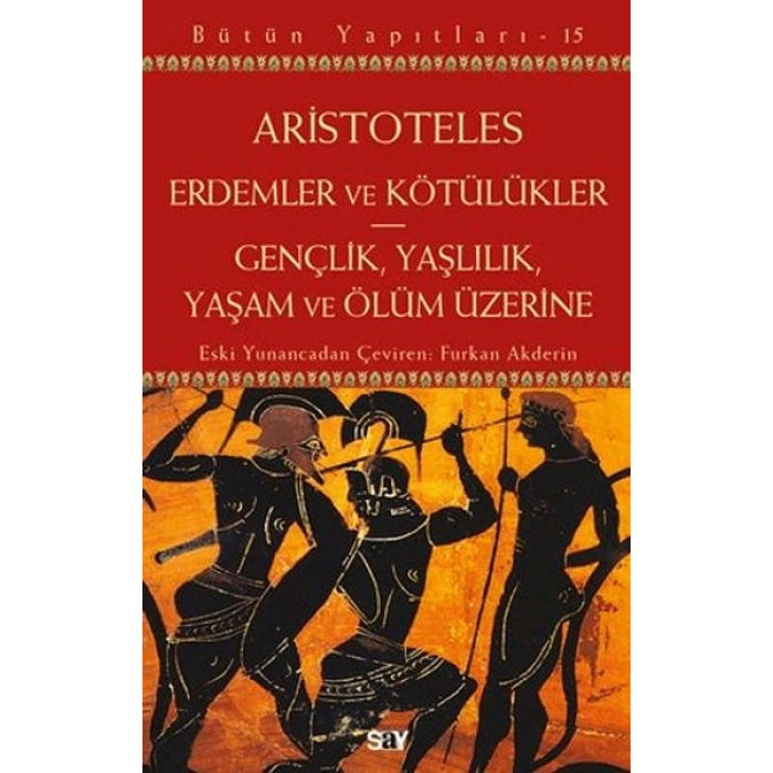 Erdemler ve Kötülükler - Gençlik, Yaşlılık, Yaşam ve Ölüm Üzerine