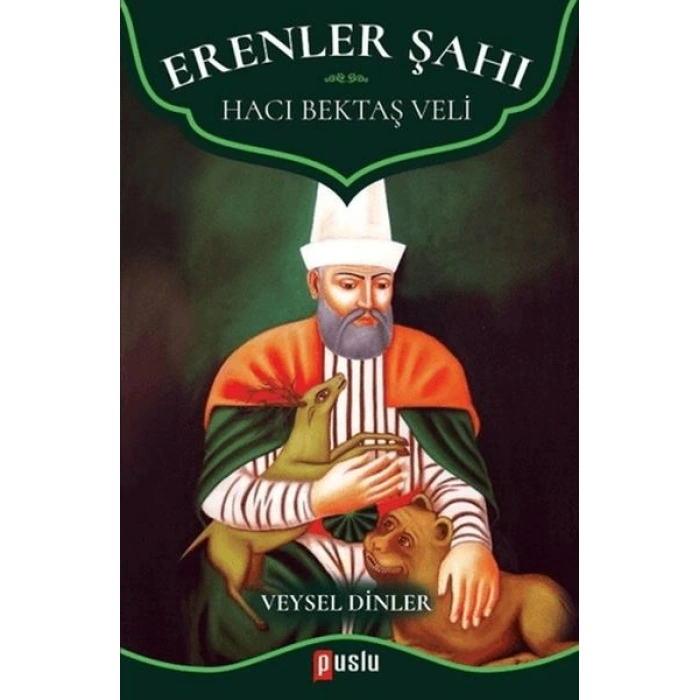Erenler Şahı - Hacı Bektaş Veli