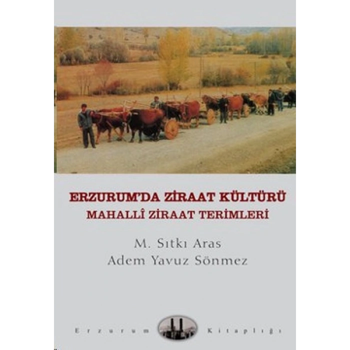 Erzurumda Ziraat Kültürü  Mahalli Ziraat Terimleri