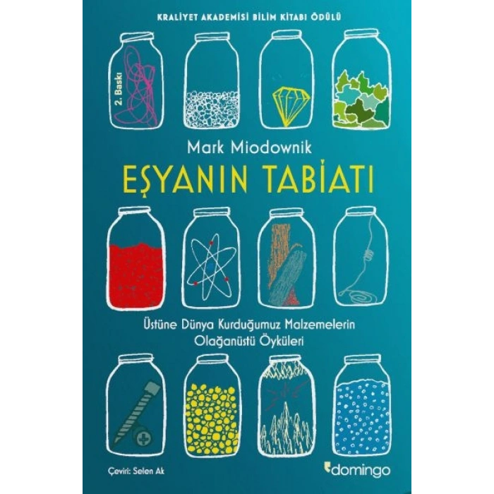 Eşyanın Tabiatı - Üstüne Dünya Kurduğumuz Malzemelerin Olağanüstü Öyküleri