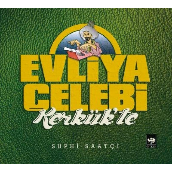 Evliya Çelebi Kerkükte