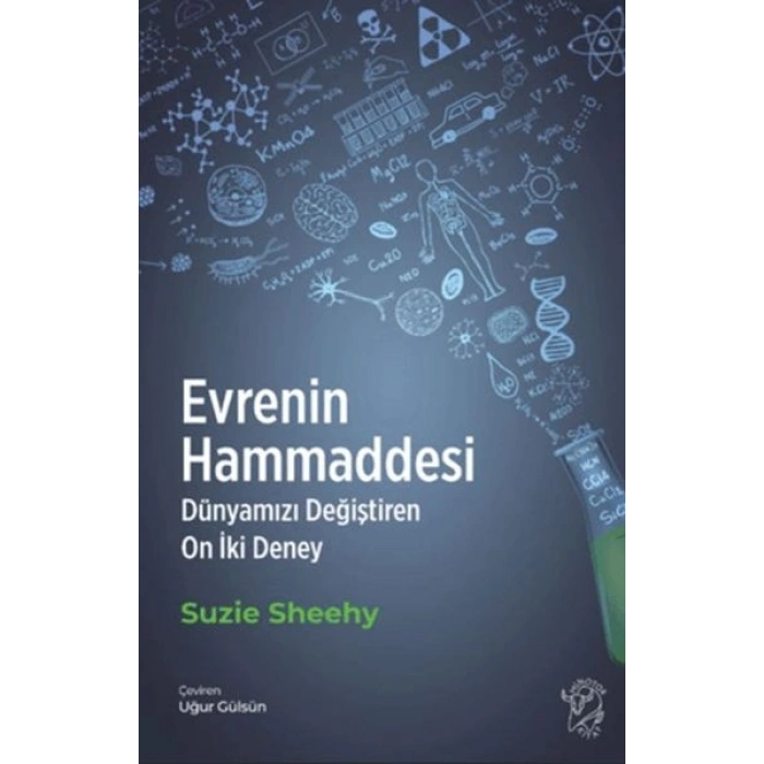 Evrenin Hammaddesi - Dünyamızı Değiştiren On İki Deney