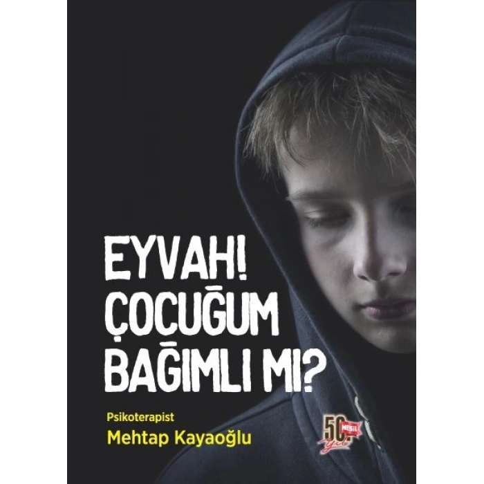 Eyvah! Çocuğum Bağımlı mı?