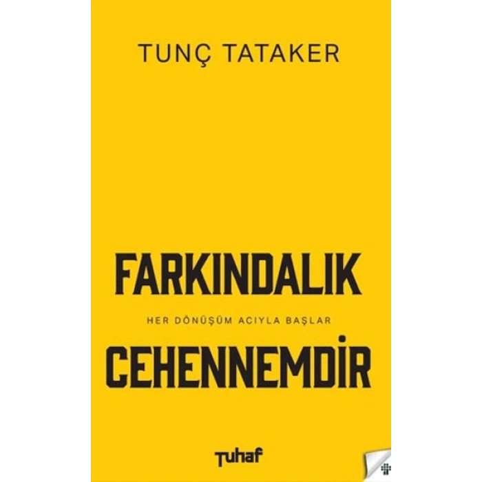 Farkındalık Cehennemdir