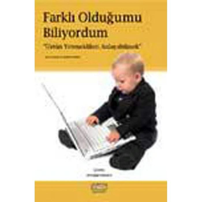 Farklı Olduğumu Biliyordum