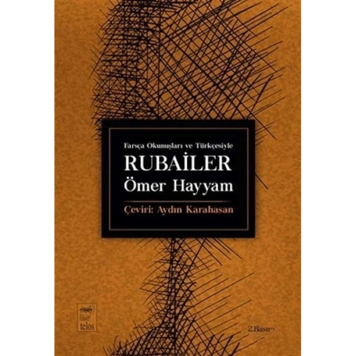 Farsça Okunuşları ve Türkçesiyle Rubailer