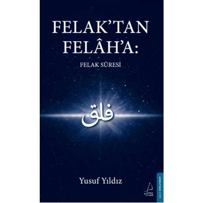 Felaktan Felaha: Felak Suresi