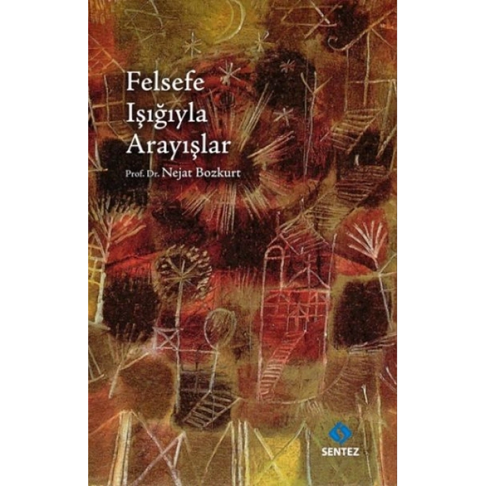 Felsefe Işığıyla Arayışlar