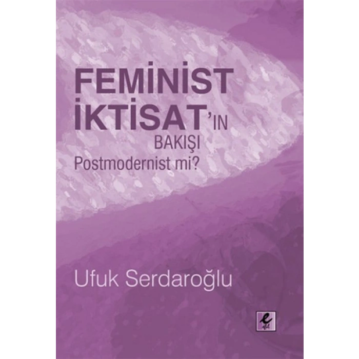 Feminist İktisatın Bakışı Postmodernist mi?