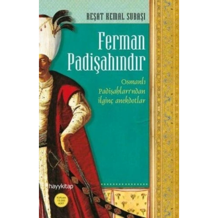 Ferman Padişahındır