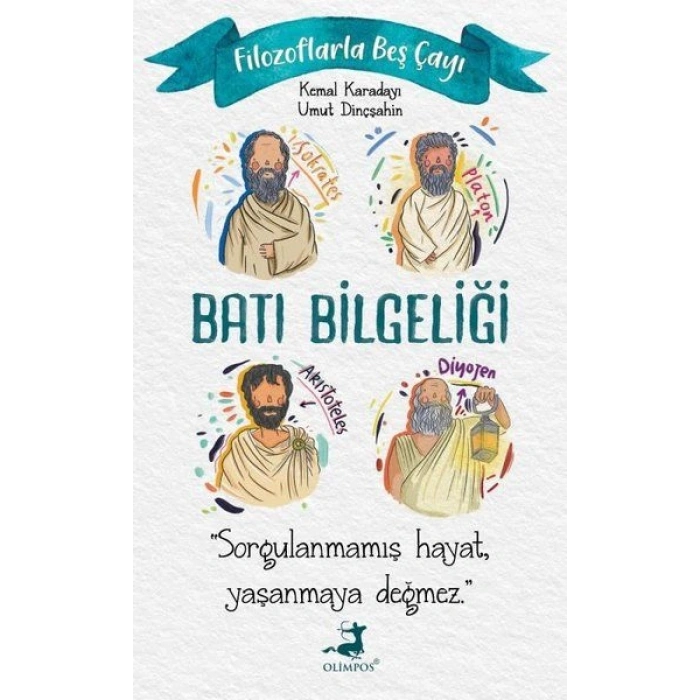 Filozoflarla Beş Çayı: Batı Bilgeliği