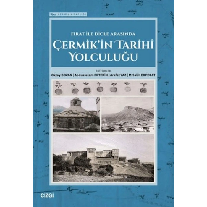 Fırat İle Dicle Arasında Çermikin Tarihi Yolculuğu