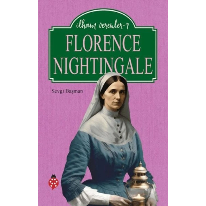 Florence Nightingale - İlham Verenler 7