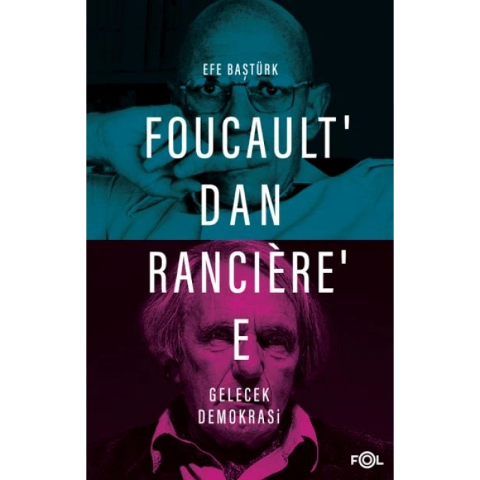 Foucault’dan Rancière’e Gelecek Demokrasi