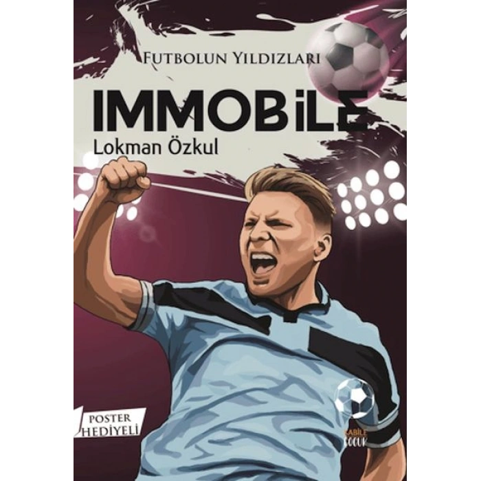 Futbolun Yıldızları Immobile (Poster Hediyeli)
