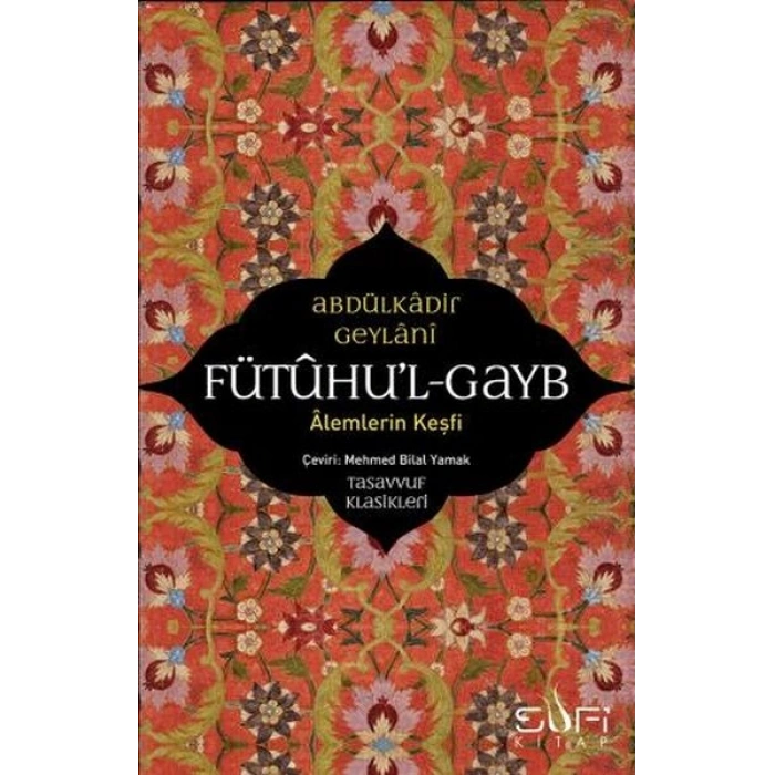 Fütuhul Gayb - Alemlerin Keşfi