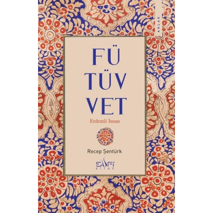 Fütüvvet - Erdemli İnsan