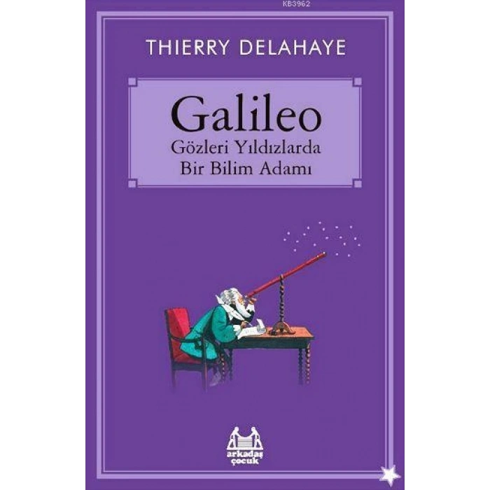 Galileo  Gözleri Yıldızlarda Bir Bilim Adamı