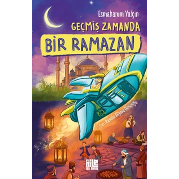 Geçmiş Zamanda Bir Ramazan