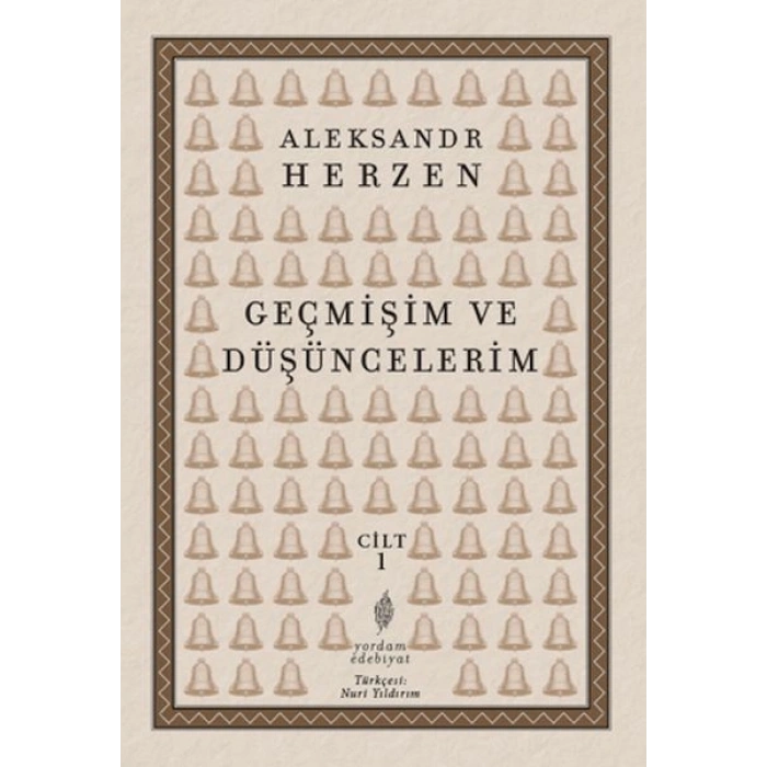 Geçmişim ve Düşüncelerim Cilt 1