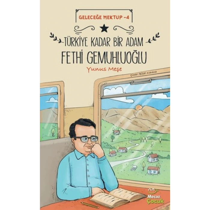 Geleceğe Mektup 4 - Türkiye Kadar Bir Adam Fethi Gemuhluoğlu