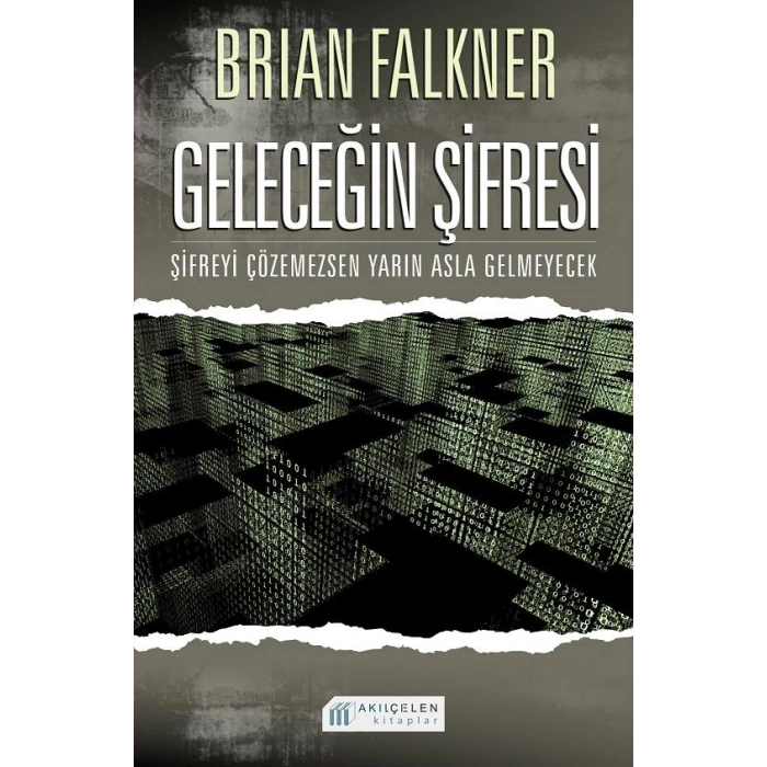 Geleceğin Şifresi  Şifreyi Çözemezsen Yarın Asla Gelmeyecek