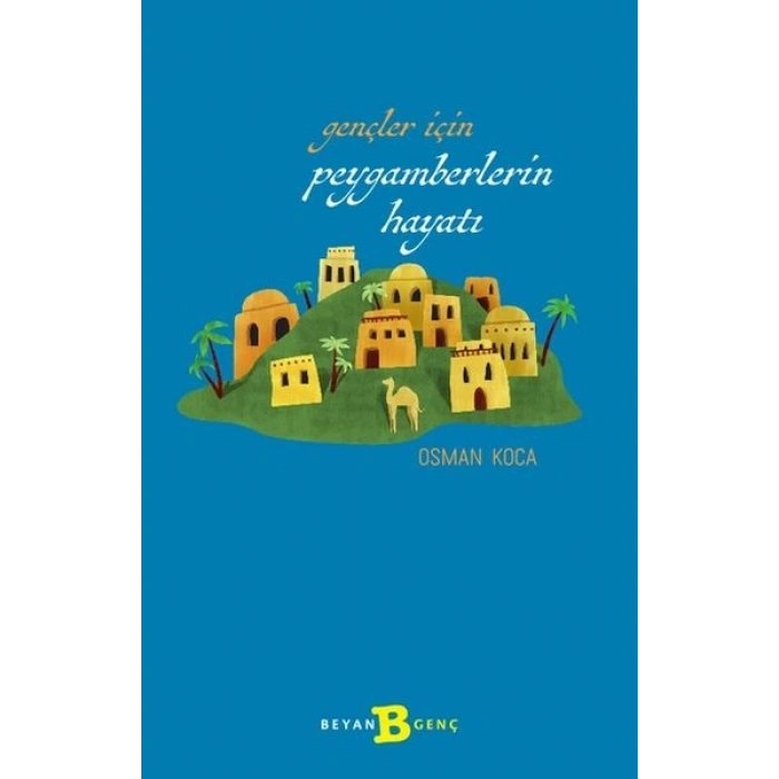 Gençler İçin Peygamberlerin Hayatı