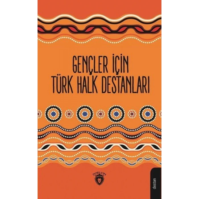 Gençler İçin Türk Halk Destanları