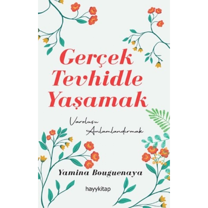 Gerçek Tevhidle Yaşamak