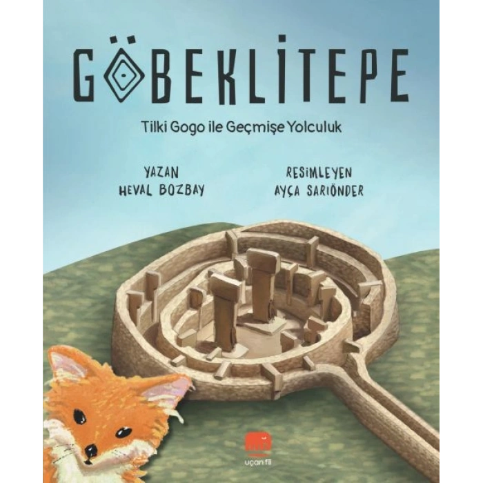 Göbeklitepe - Tilki Gogo ile Geçmişe Yolculuk