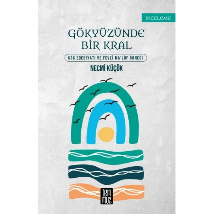Gökyüzünde Bir Kral - Göç Edebiyatı ve Fevzi Maluf Örneği