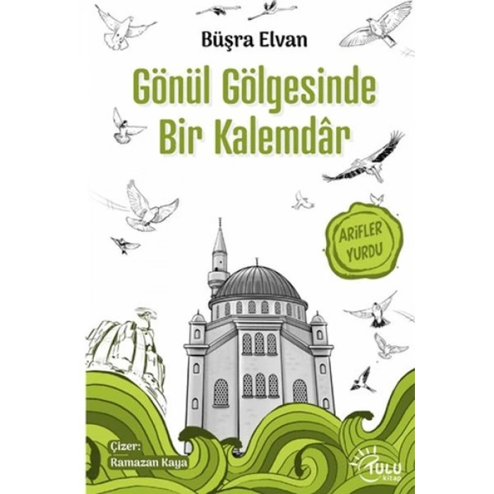 Gönül Gölgesinde Bir Kalemdar