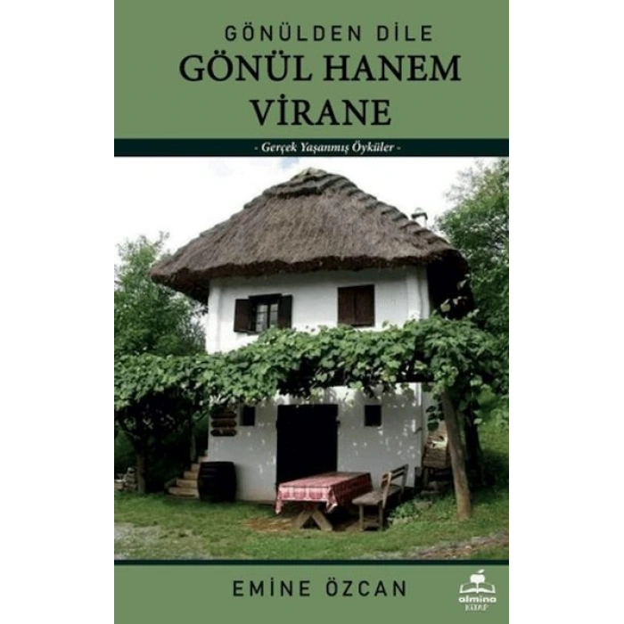 Gönülden Dile Gönül Hanem Virane