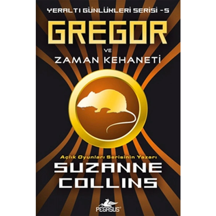Gregor ve Zaman Kehaneti / Yeraltı Günlükleri Serisi -5