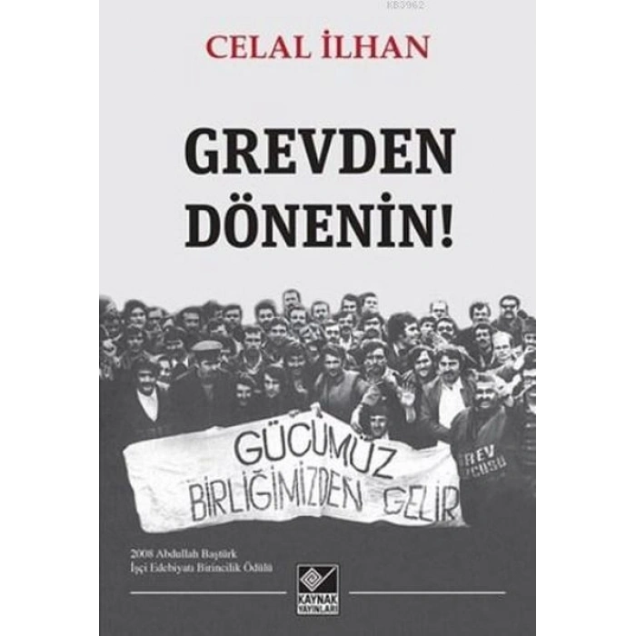 Grevden Dönenin!