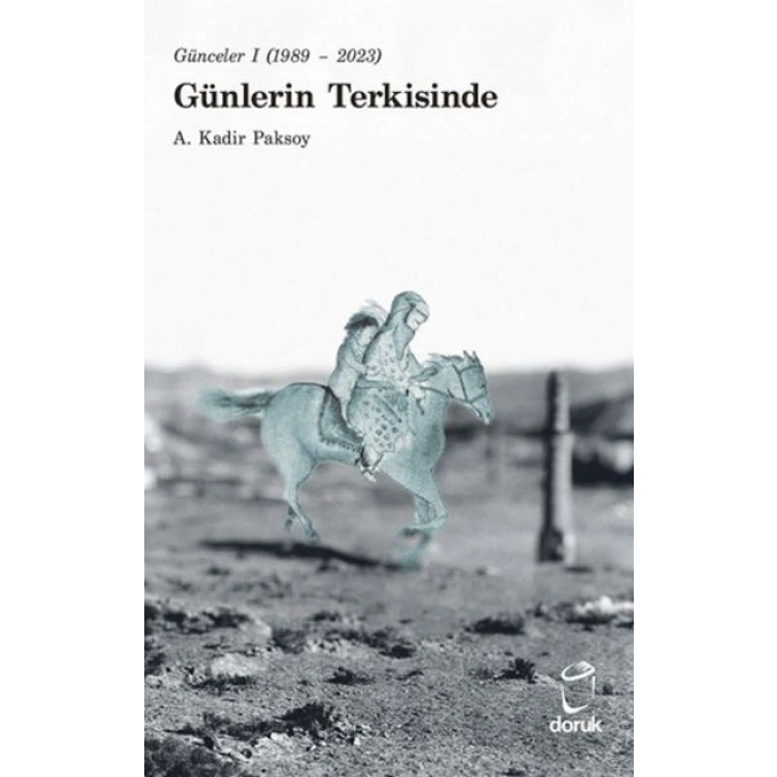 Günceler I (1989 - 2023) Günlerin Terkisinde