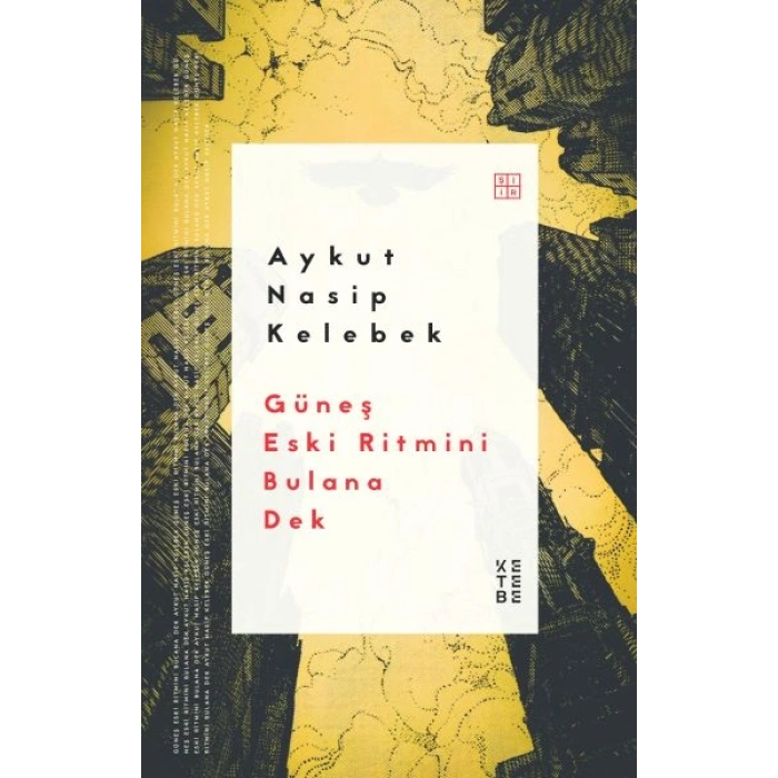 Güneş Eski Ritmini Bulana Dek