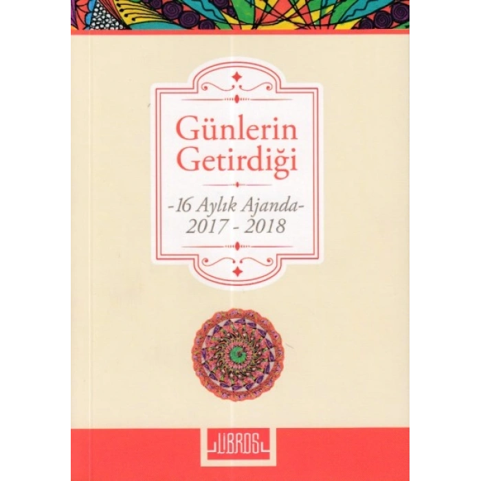 Günlerin Getirdiği (16 Aylık Ajanda)