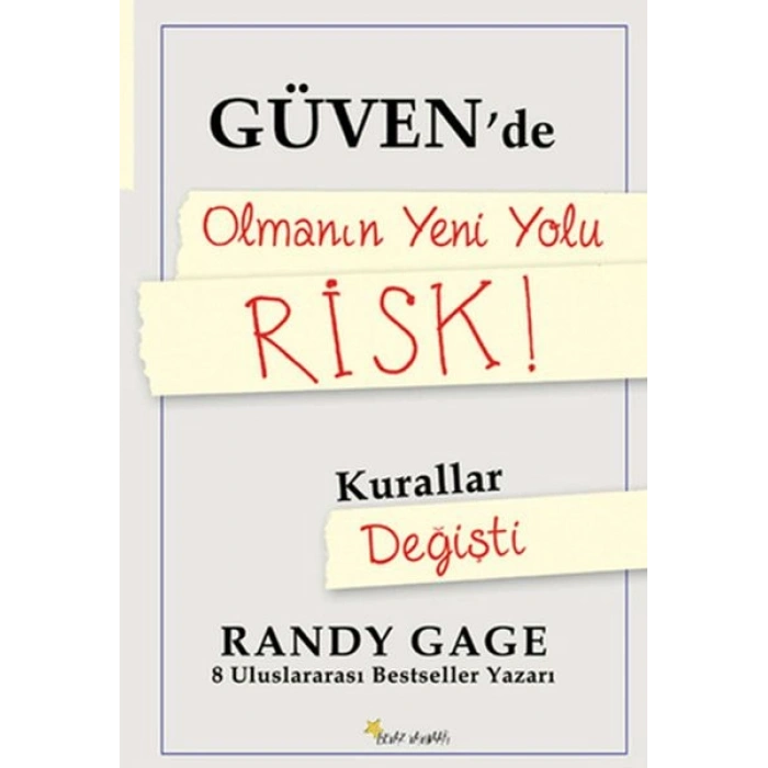 Güvende Olmanın Yeni Yolu Risk!