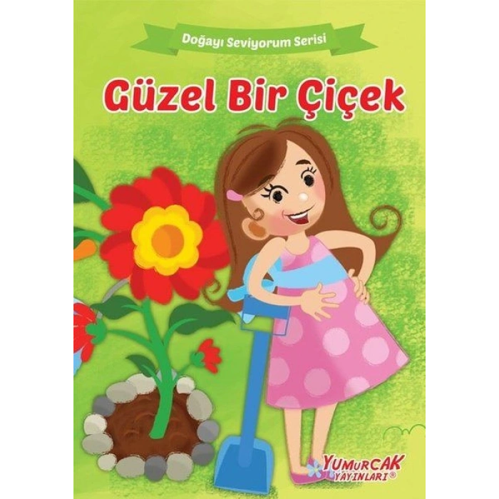 Güzel Bir Çiçek - Doğayı Seviyorum Serisi