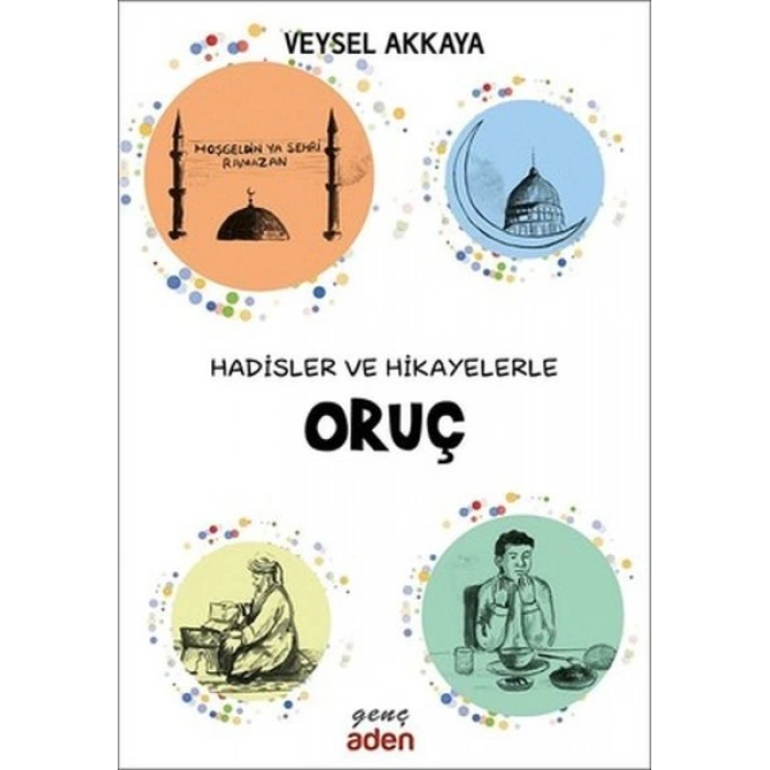 Hadisler ve Hikayelerle Oruç