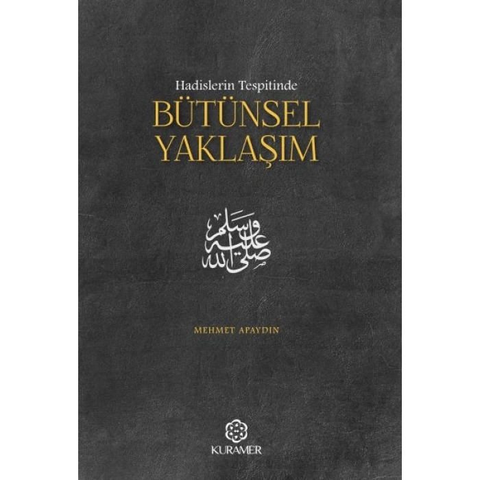 Hadislerin Tespitinde Bütünsel Yaklaşım