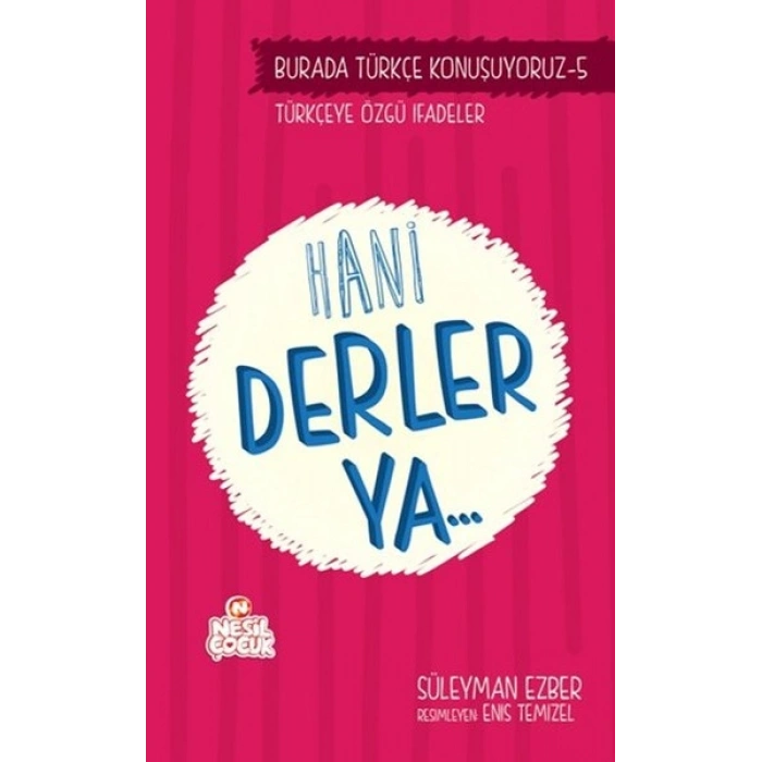 Hani Derler Ya..