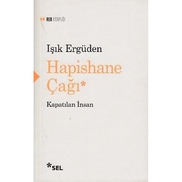 Hapishane Çağı Kapatılan İnsan