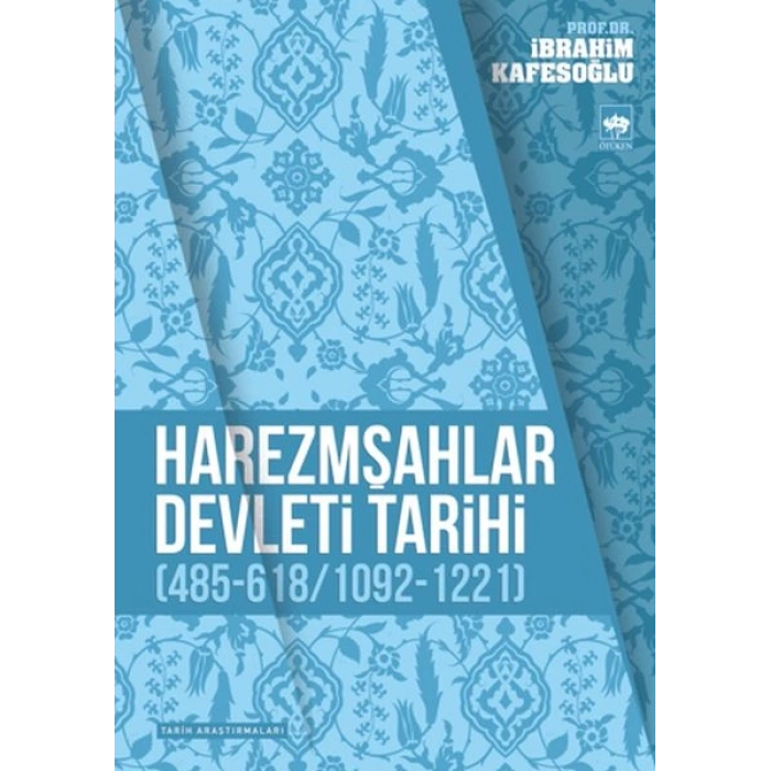 Harezmşahlar Devleti Tarihi (485-618 / 1092-1221)