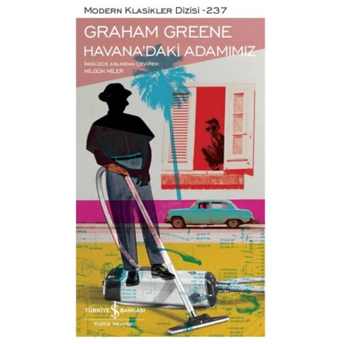 Havana’daki Adamımız - Modern Klasikler Dizisi - Ciltli