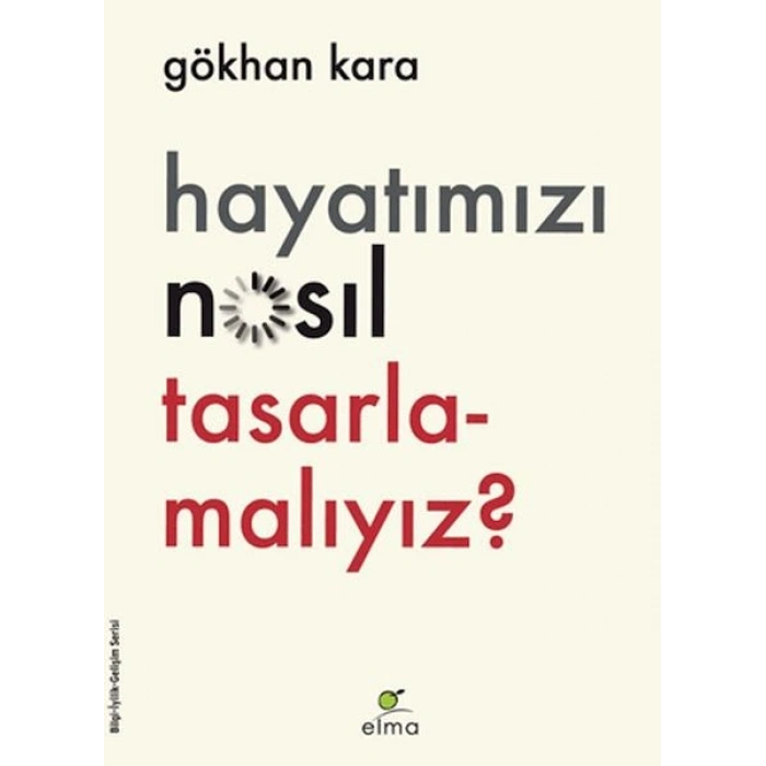 Hayatımızı Nasıl Tasarlamalıyız?