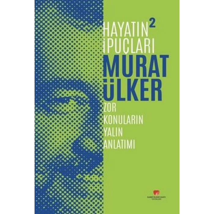 Hayatın İpuçları 2 - Zor Konuların Yalın Anlatımı